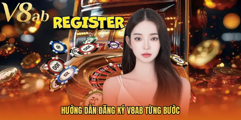 Hướng dẫn đăng ký V8AB từng bước